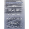 Fond Memories From the Forgettable Decade: A Sports Fan's Attempt to Rehabilitate the 1970s - Hardcover