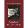 Watching the Detectives - Hardcover