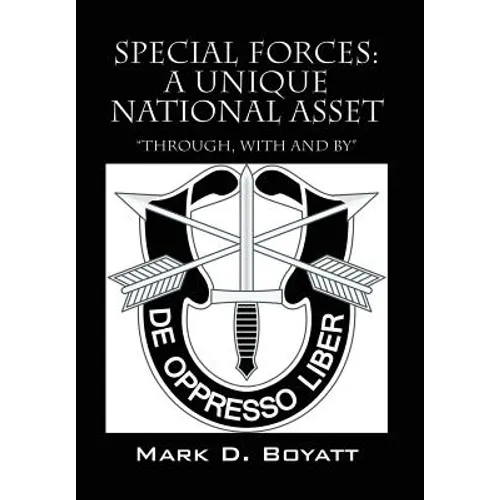 Special Forces: A Unique National Asset "through, with and by" - Hardcover