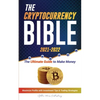 The Cryptocurrency Bible 2021-2022: Ultimate Guide to Make Money; Maximize Crypto Profits with Investment Tips & Trading Strategies (Bitcoin, Ethereum - Paperback