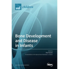 Bone Development and Disease in Infants - Hardcover
