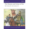 The Dacians and Getae at War: 4th Century Bc- 2nd Century AD - Paperback