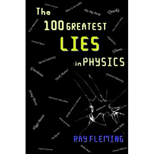The 100 Greatest Lies in Physics - Paperback