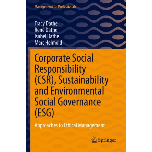 Corporate Social Responsibility (Csr), Sustainability and Environmental Social Governance (Esg): Approaches to Ethical Management - Paperback