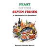 Feast of the Seven Fishes: A Christmas Eve Tradition - Hardcover