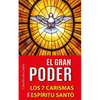El Gran Poder: Los 7 Carismas del Espíritu Santo - Paperback