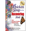 Chicken Soup for the Recovering Soul: Your Personal, Portable Support Group with Stories of Healing, Hope, Love and Resilience - Paperback