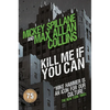 Kill Me If You Can - Hardcover