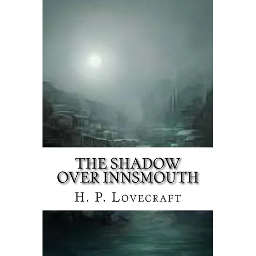 The Shadow Over Innsmouth - Paperback