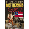 Commander's Lost Treasures You Can Find In Georgia: Follow the Clues and Find Your Fortunes! - Paperback