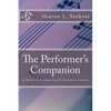 The Performer's Companion: Conquering Performance Anxiety - Paperback