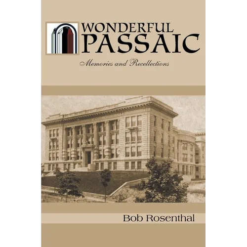 Wonderful Passaic: Memories and Recollections - Paperback