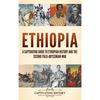 Ethiopia: A Captivating Guide to Ethiopian History and the Second Italo-Abyssinian War - Hardcover
