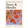 The Prairie Gardener's Go-To Guide for Trees and Shrubs - Paperback