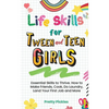 Life Skills for Tween and Teen Girls - Paperback