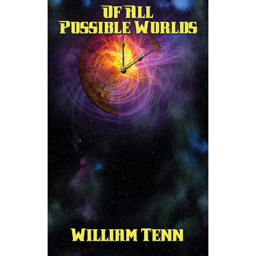 Of All Possible Worlds: A Positronic Book - Hardcover