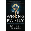 The Wrong Family: A Domestic Thriller - Mass Market Paperbound