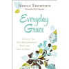 Everyday Grace: Infusing All Your Relationships with the Love of Jesus - Paperback