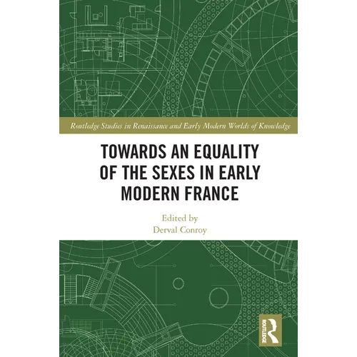 Towards an Equality of the Sexes in Early Modern France - Paperback