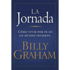 La La Jornada: C��mo Vivir Por Fe En Un Mundo Incierto - Paperback
