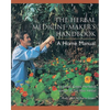 The Herbal Medicine-Maker's Handbook: A Home Manual [An Herbalism Book] - Paperback