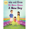 Ek Navo Divas: A New Day - A Gujarati English Bilingual Picture Book For Children To Develop Conversational Language Skills - Hardcover