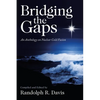 Bridging the Gaps: An Anthology on Nuclear Cold Fusion - Paperback