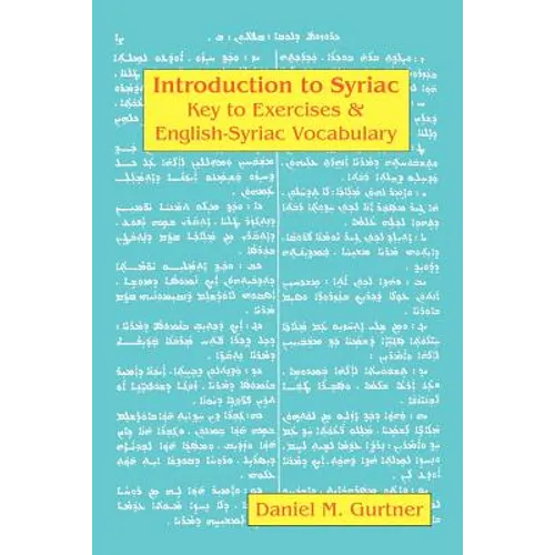 Introduction to Syriac: Key to Exercises & English-Syriac Vocabulary - Paperback
