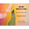 WoW! What a Trip!: How to explain to your child a new baby is on its way - Paperback
