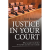 Justice in Your Court: What Would It Look Like? 50 Real-Life Cases for You to Decide - Paperback