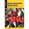 Rocky Mountain Berry Book - Paperback