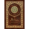 The House of the Seven Gables (Royal Collector's Edition) (Case Laminate Hardcover with Jacket) - Hardcover