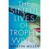 The Sinful Lives of Trophy Wives - Paperback