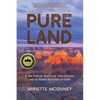 Pure Land: A True Story of Three Lives, Three Cultures and the Search for Heaven on Earth - Paperback