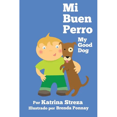 Mi Buen Perro/ My Good Dog (Bilingual Spanish English Edition) - Paperback