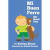 Mi Buen Perro/ My Good Dog (Bilingual Spanish English Edition) - Paperback