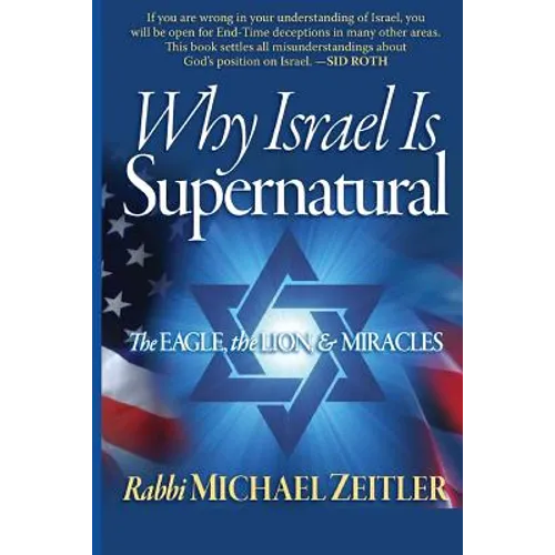 Why Israel Is Supernatural?: The Eagle the Lion & Miracles - Paperback