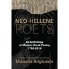Neo-Hellene Poets: An Anthology of Modern Greek Poetry: 1750-2018 - Paperback