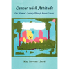 Cancer With Attitude: One Woman's Journey Through Breast Cancer - Paperback