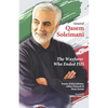 General Qasem Soleimani: The Wayfarer Who Ended ISIS - Paperback