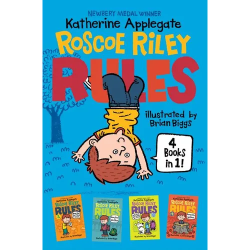 Roscoe Riley Rules 4 Books in 1!: Never Glue Your Friends to Chairs; Never Swipe a Bully's Bear; Don't Swap Your Sweater for a Dog; Never Swim in Appl - Hardcover