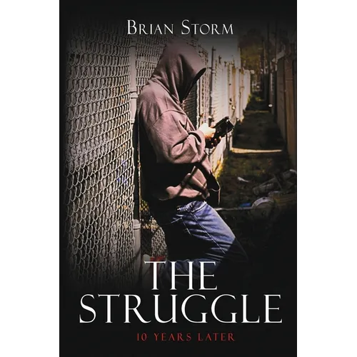 The Struggle: 10 Years Later - Paperback