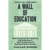 Have To History: A Wall Of Education: What the Supreme Court Really Says (and What It Really Doesn't) About the Separation of Church an - Paperback