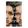 Girls on the Brink: Helping Our Daughters Thrive in an Era of Increased Anxiety, Depression, and Social Media - Hardcover