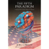 The Fifth Paradigm: A 21st Century Strategy for America - Paperback