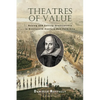 Theatres of Value: Buying and Selling Shakespeare in Nineteenth-Century New York City - Hardcover