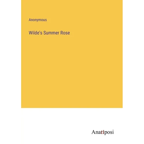 Wilde's Summer Rose - Paperback