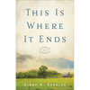 This Is Where It Ends - Hardcover