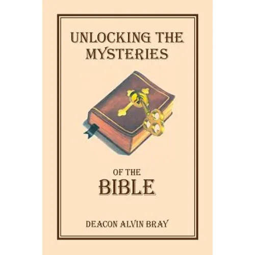 Unlocking the Mysteries of the Bible - Paperback