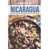 Flavors of Nicaragua: Experience Many Different and Delicious Recipes from Nicaragua! - Paperback